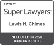 Rated by Super Lawyers Lewis H. Chimes Selected in 2020 Thomson Reuters